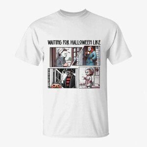 Funny Waiting For Halloween Like Shirt 90